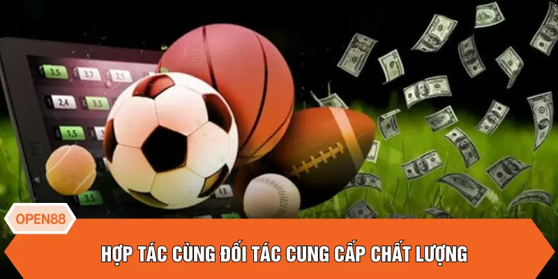 Hợp tác cùng đối tác cung cấp chất lượng