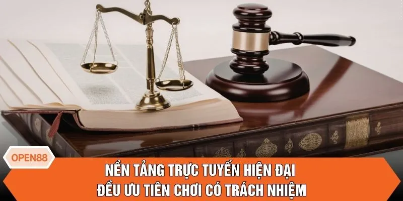 Nền tảng trực tuyến hiện đại đều ưu tiên chơi có trách nhiệm